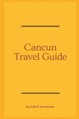 Cancun Travel Guide