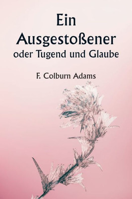 An Outcast Or, Virtue And Faith (German Edition)