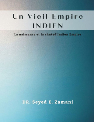 Ancient Indian Empire (Un Vieil Empire Indien) (French Edition)