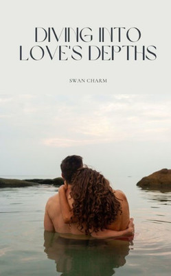 Diving Into Love's Depths