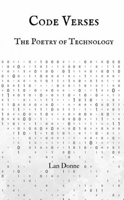 Code Verses: The Poetry Of Technology
