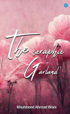 The Seraphic Garland