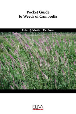 Pocket Guide To Weeds Of Cambodia