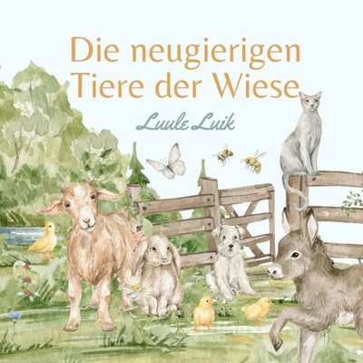 Die Neugierigen Tiere Der Wiese (German Edition)