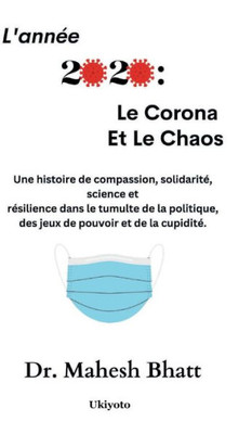 L'Ann?e 2020: Le Corona Et Le Chaos (French Edition)