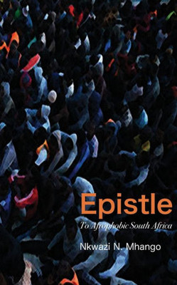 Epistle To Afrophobic South Africa