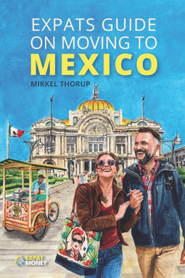Expats Guide On Moving To Mexico