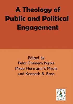 A Theology Of Public And Political Engagement
