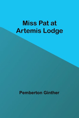Miss Pat At Artemis Lodge