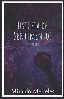 Meu Mundo I: História de Sentimentos (Portuguese Edition)