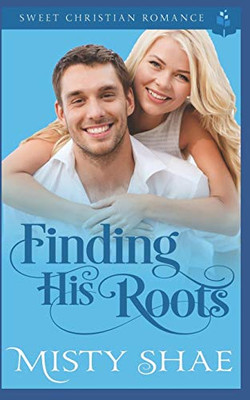 Finding His Roots (Destiny on the Doorstep)