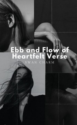 Ebb And Flow Of Heartfelt Verse