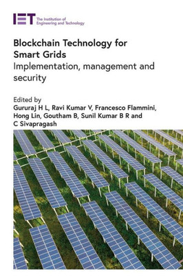 Blockchain Technology For Smart Grids: Implementation, Management And Security (Energy Engineering)
