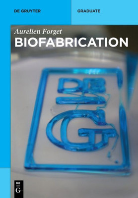 Biofabrication (The De Gruyter Textbooks)