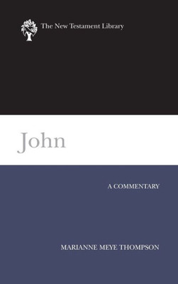 John: A Commentary (New Testament Library)