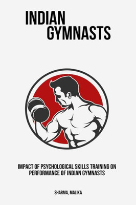 Impact Of Psychological Skills Training On Performance Of Indian Gymnasts