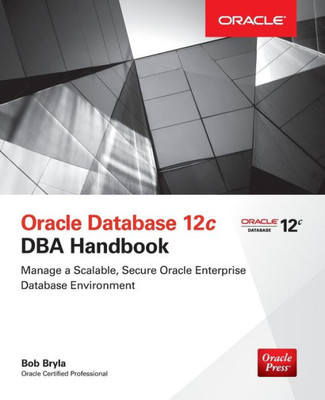 Oracle Database 12C Dba Handbook (Oracle Press)