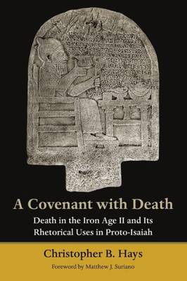 A Covenant With Death: Death In The Iron Age Ii And Its Rhetorical Uses In Proto-Isaiah