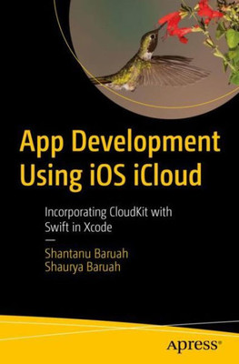 App Development Using Ios Icloud: Incorporating Cloudkit With Swift In Xcode