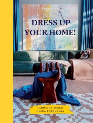 Dress Up Your Home!