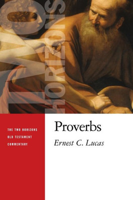 Proverbs (Two Horizons Old Testament Commentary (Thotc))