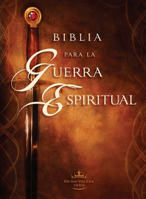 Biblia Para La Guerra Espiritual: Prepárese Para La Guerra Espiritual (Versión Reina Valera 1960) (Spanish Edition)