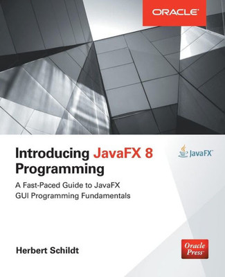 Introducing Javafx 8 Programming (Oracle Press)