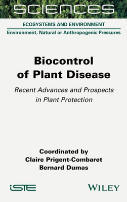 Biocontrol Of Plant Disease: Recent Advances And Prospects In Plant Protection