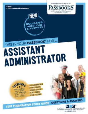 Assistant Administrator (C-1093): Passbooks Study Guide (1093) (Career Examination Series)