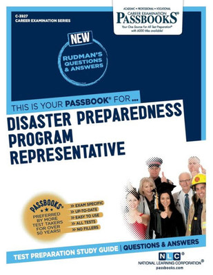 Disaster Preparedness Program Representative (C-3927): Passbooks Study Guide (Career Examination Series)