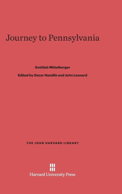 Journey To Pennsylvania (John Harvard Library (Hardcover))
