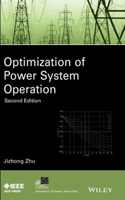 Optimization Of Power System Operation (Ieee Press Series On Power And Energy Systems)