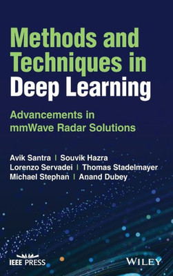 Methods And Techniques In Deep Learning: Advancements In Mmwave Radar Solutions