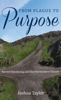 From Plague To Purpose