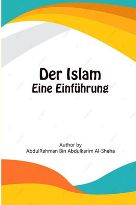 Der Islam - Eine Einführung (German Edition)