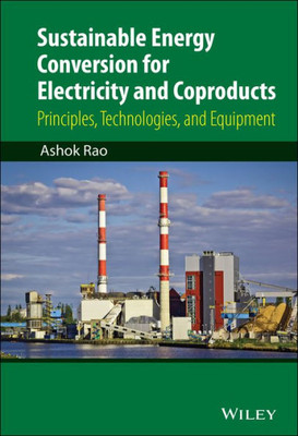 Sustainable Energy Conversion For Electricity And Coproducts