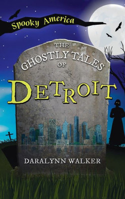 Ghostly Tales Of Detroit (Spooky America)