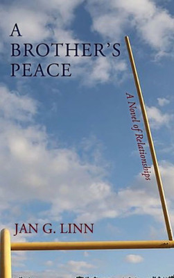 A Brother's Peace: A Novel Of Relationships