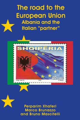 The Road To The European Union: Albania And The Italian Partner