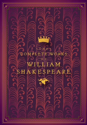 The Complete Works Of William Shakespeare (Volume 4) (Timeless Classics, 4)