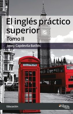 El Ingles Practico Superior. Tomo Ii (Spanish Edition)