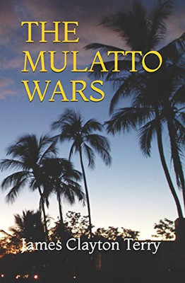 THE MULATTO WARS