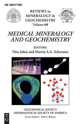 Medical Mineralogy And Geochemistry 2006: Reviews In Mineralogy And Geochemistry (Reviews In Mineralogy & Geochemistry)