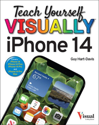 Teach Yourself Visually Iphone 14 (Teach Yourself Visually (Tech))