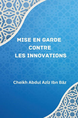 Mise En Garde Contre Les Innovations (French Edition)