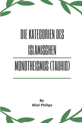 Die Kategorien Des Islamischen Monotheismus (Tauhid) (German Edition)