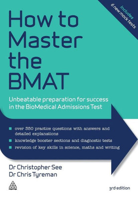 How To Master The Bmat: Unbeatable Preparation For Success In The Biomedical Admissions Test