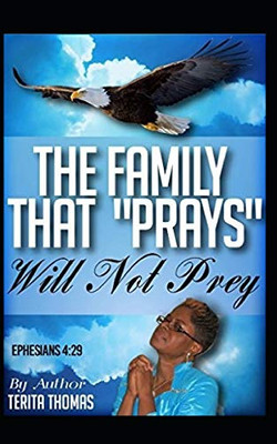The Family That Prays Will Not Prey
