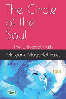 The Circle of the Soul: The Universal truth (Spiritual)