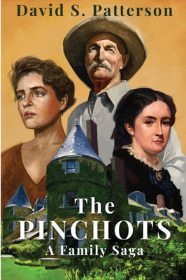 The Pinchots: A Family Saga